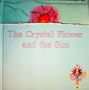 The Crystal Flower and the Sun: An Original Persian Folk Story