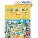 Sociology in Our Times: The Essentials