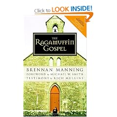 The Ragamuffin Gospel: Good News for the Bedraggled, Beat-Up, and Burnt Out