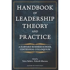 Handbook of Leadership Theory and Practice: A Harvard Business School Centennial