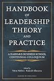 Handbook of Leadership Theory and Practice: A Harvard Business School Centennial