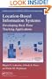 Location-Based Information Systems: Developing Real-Time Tracking Applications (Chapman & Hall/CRC Computer & Information Science Series)