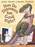 How Do Dinosaurs Say Goodnight?