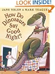How Do Dinosaurs Say Good Night?