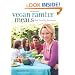Vegan Family Meals: Real Food for Everyone