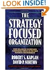 The Strategy-Focused Organization: How Balanced Scorecard Companies Thrive in the New Business Environment