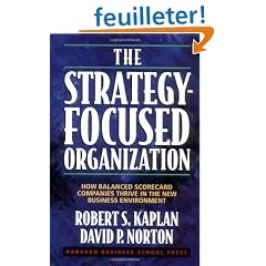 The Strategy-focused Organization : How Balanced Scorecard Companies thrive In the New Business Environment