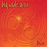 Big Wide Grin-Live