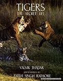 Tigers: the secret life