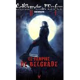 Les Echapp�s de l'Enfer, Tome 1 : Le Vampire de Belgradepar Vuk Kovasevic