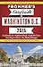 Frommer's EasyGuide to Washington D.C. 2015 (Easy Guides)