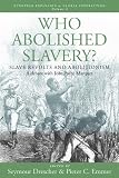 Who Abolished Slavery?: Slave Revolts and Abolitionism, A Debate with Joao Pedro Marques (European Expansion & Global Interaction)