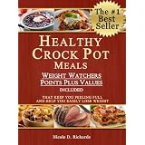 Healthy Crock Pot Meals That Keep You Feeling Full and Help You Easily Lose Weight (Weight Watchers Points Plus Values Included)