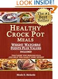 Healthy Crock Pot Meals That Keep You Feeling Full and Help You Easily Lose Weight (Weight Watchers Points Plus Values Inc...