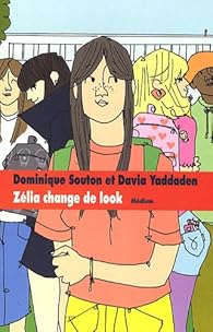 Zelia Change De Look Dominique Souton Babelio