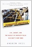 The Celebration Chronicles: Life, Liberty, and the Pursuit of Property Value in Disney's New Town