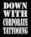 Down With Corporate Tattooing T-Shirt Size X-Large