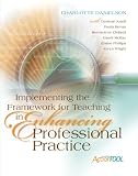 Implementing the Framework for Teaching in Enhancing Professional Practice (Professional Development)