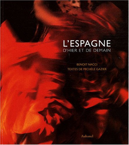 City Travel Guides Discounted  Livres : L'Espagne : D'hier et de demain