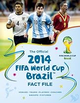 The Official 2014 FIFA World Cup Brazil™ Fact File The Official 2014 FIFA World Cup Brazil™ Fact File