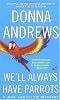 We'll Always Have Parrots (Meg Langslow Mysteries)