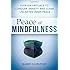 Peace of Mindfulness: Everyday Rituals to Conquer Anxiety and Claim Unlimited Inner Peace