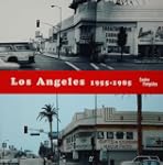 Los Angeles 1955-1985 : Naissance d'u...