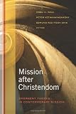 Mission after christendom : emergent themes in contemporary mission