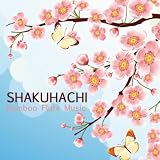 Shakuhachi: 尺八 竹笛 (癒し 音楽, 音楽療法, メンタルヘルス, 熟睡, 音霊, 瞑想, リラックス, マッサージ)