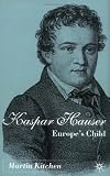 Kaspar Hauser: Europe's Child