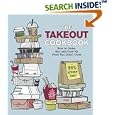 The Takeout Cookbook: How to Order, Eat, and Care for Food You Didn't Cook