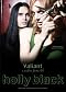 Valiant (The Modern Faerie Tales, #2) by Holly Black Valiant (The Modern Faerie Tales, #2) by Holly Black