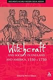 Witchcraft and society in England and America, 1550-1750