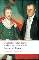 Wieland; or The Transformation, and Memoirs of Carwin, The Biloquist (Oxford World's Classics)