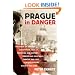Prague in Danger: The Years of German Occupation, 1939-45: Memories and History, Terror and Resistance, Theater and Jazz, Film and Poetry, Politics and War
