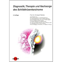 Diagnostik, Therapie und Nachsorge des Schilddr�senkarzinoms