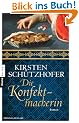 Die Konfektmacherin: Roman