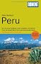 DuMont Reise-Handbuch Reisef�hrer Peru: Von Lima an der Pazifikk�ste zu den >Berggeistern< der Anden bei Cusco, der Inkastadt Machu Picchu und in den ... Entdeckungsreisen im Land der Inka