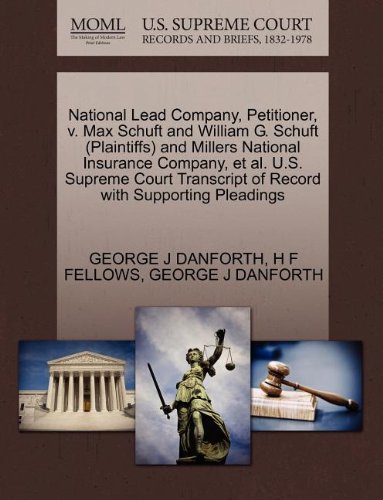 National Lead Company, Petitioner, v. Max Schuft and William G. Schuft (Plaintiffs) and Millers National Insurance Company, et al. U.S. Supreme Court Transcript of Record with Supporting Pleadings