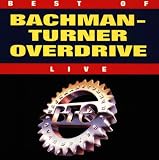 Best of Bachman-Turner Overdrive Live