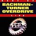 Best of Bachman-Turner Overdrive Live