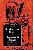 Stories from Spain: Historias De Espaana (Side by Side Bilingual Books)