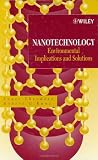 Nanotechnology: Environmental Implications and Solutions