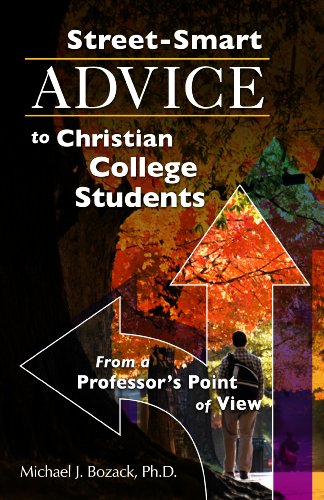 Street-Smart Advice to Christian College Students: From a Professor