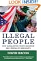 Illegal People: How Globalization Creates Migration and Criminalizes Immigrants