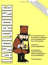 Landlording: A Handymanual for Scrupulous Landlords and Landladies Who Do It Themselves