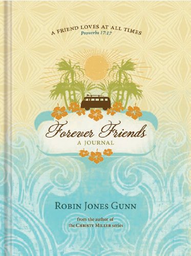 Forever Friends Journal: Inspired by Robin Jones Gunn's Christy Miller Series