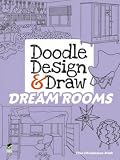 Doodle Design & Draw DREAM ROOMS (Dover Doodle Books)