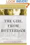 The Girl From Rotterdam: Memories Of The War in Holland