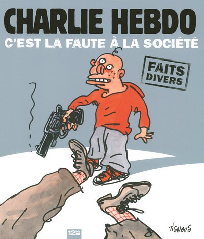 Charlie Hebdo, c'est la faute à la société gratuit Charlie Hebdo, c'est la faute à la société gratuit